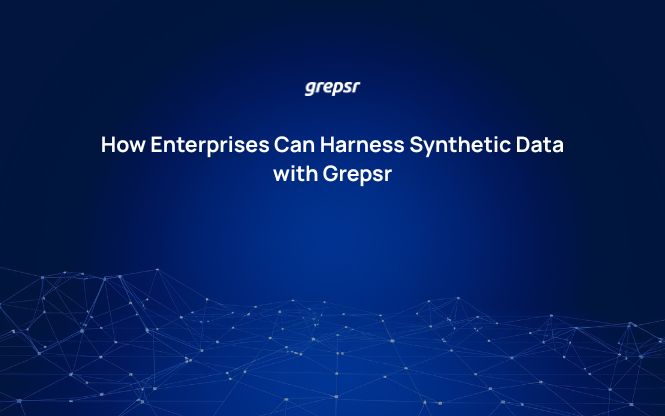 Harness Synthetic Data with Grepsr