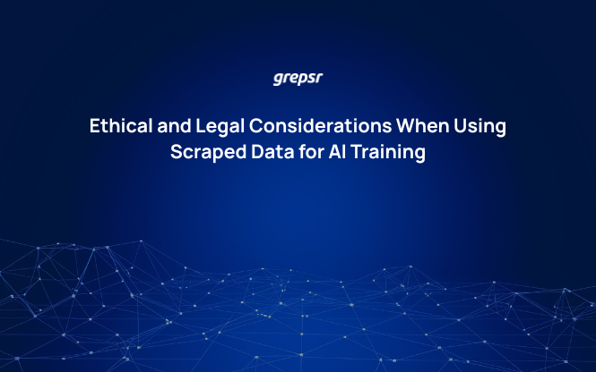 Ethical and Legal Considerations When Using Scraped Data for AI Training