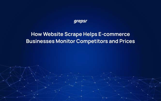 How Website Scrape Helps E-commerce Businesses Monitor Competitors and Prices