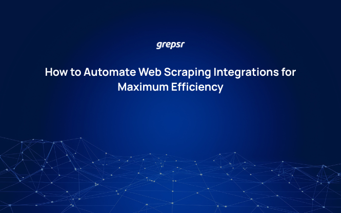 How to Automate Web Scraping Integrations for Maximum Efficiency