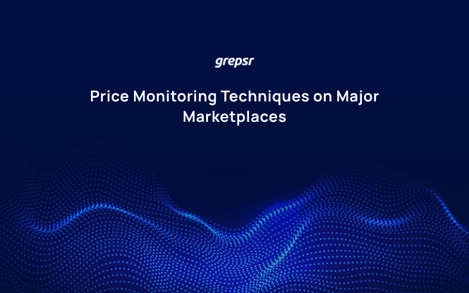 Price Monitoring Techniques on Major Marketplaces