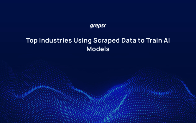 Top Industries Using Scraped Data to Train AI Models