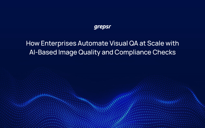 How Enterprises Automate Visual QA at Scale with AI-Based Image Quality and Compliance Checks