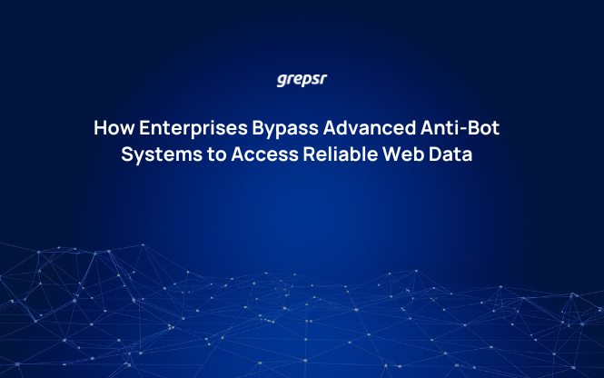 How Enterprises Bypass Advanced Anti-Bot Systems to Access Reliable Web Data