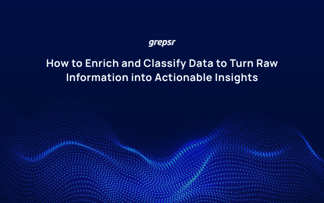How to Enrich and Classify Data to Turn Raw Information into Actionable Insights