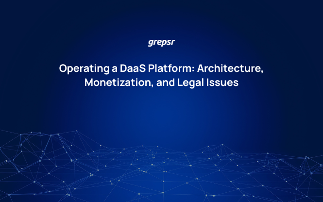 Operating a DaaS Platform: Architecture, Monetization, and Legal Issues