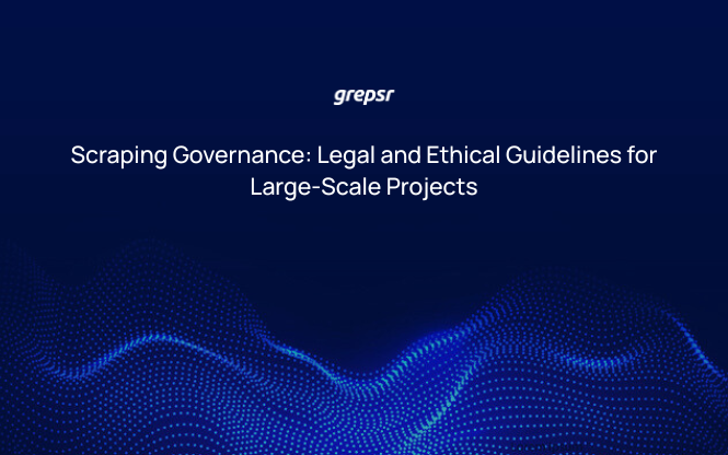 Scraping Governance: Legal and Ethical Guidelines for Large-Scale Projects