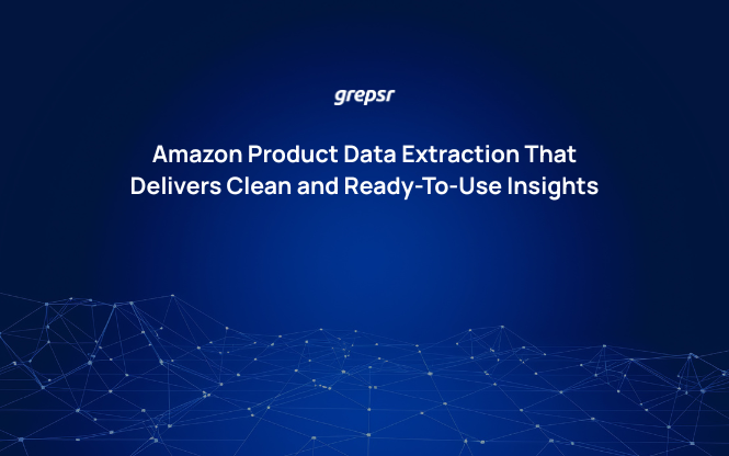 Amazon Product Data Extraction That Delivers Clean and Ready-To-Use Insights