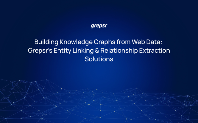 Building Knowledge Graphs from Web Data: Grepsr’s Entity Linking & Relationship Extraction Solutions