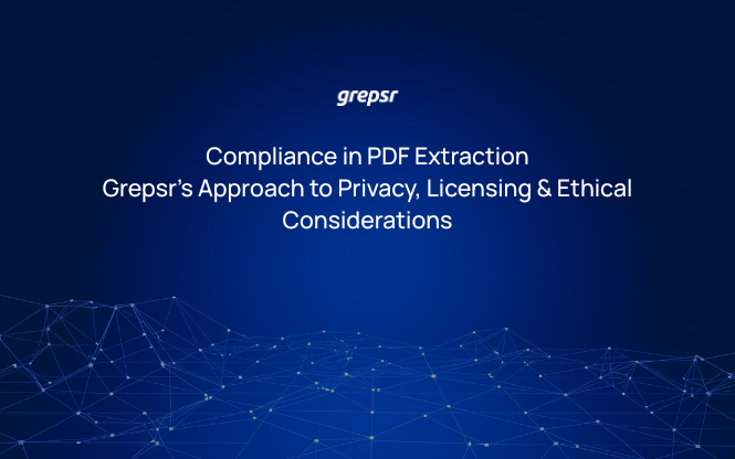 Compliance in PDF Extraction: Grepsr’s Approach to Privacy, Licensing & Ethical Considerations