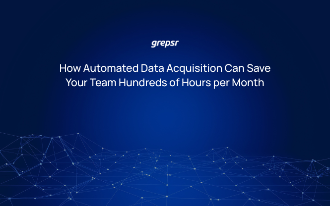 How Automated Data Acquisition Can Save Your Team Hundreds of Hours per Month