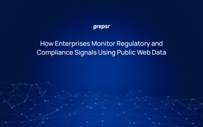 How Enterprises Monitor Regulatory and Compliance Signals Using Public Web Data