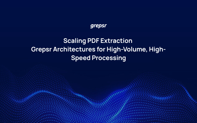 Scaling PDF Extraction: Grepsr Architectures for High-Volume, High-Speed Processing
