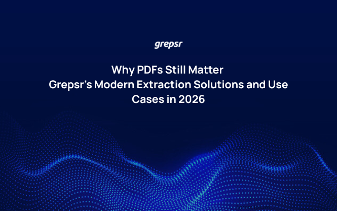 Why PDFs Still Matter: Grepsr’s Modern Extraction Solutions and Use Cases in 2026