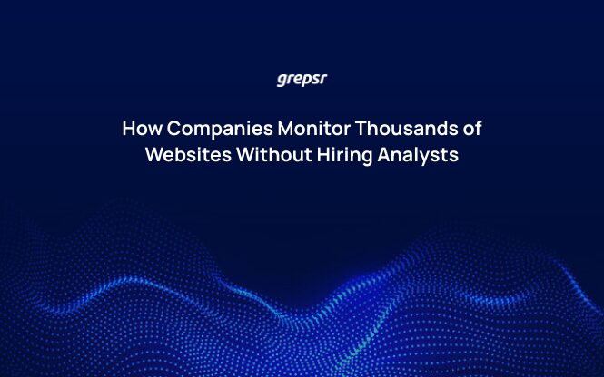 How Companies Monitor Thousands of Websites Without Hiring Analysts