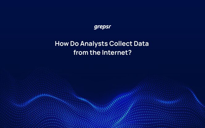 How Do Analysts Collect Data From the Internet?