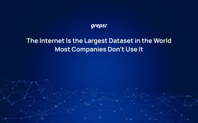 The Internet Is the Largest Dataset in the World — Most Companies Don’t Use It