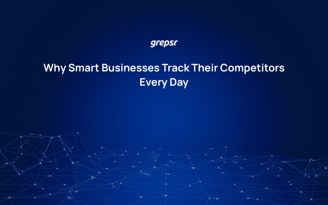 Why Smart Businesses Track Their Competitors Every Day