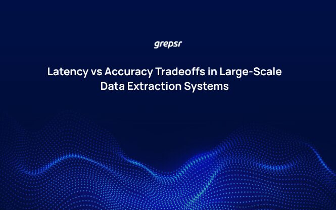 Latency vs Accuracy Tradeoffs in Large-Scale Data Extraction Systems